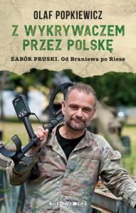 Okładka książki Z wykrywaczem przez Polskę. Zabór pruski. Od...