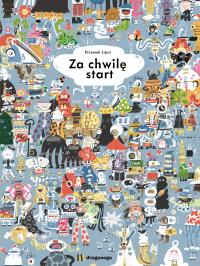 Za chwilę start. Autor: Liput Przemek. Dobreksiazki.pl Okładka książki Za chwilę start