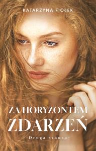 Za horyzontem zdarzeń. Autor: Fiołek Katarzyna. Dobreksiazki.pl Okładka książki Za horyzontem zdarzeń