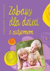 Okładka książki Zabawy dla dzieci z autyzmem