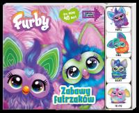Zabawy futrzaków. Furby. Zagraj ze mną. Autor: Opracowanie zbiorowe. Dobreksiazki.pl Okładka książki Zabawy futrzaków. Furby. Zagraj ze mną
