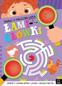 Okładka książki Zabawy z magiczną lupką. ŁAMIGŁÓWKI 6+