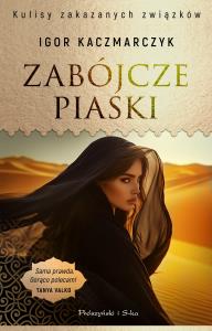 Zabójcze piaski. Duże Litery. Autor: Igor Kaczmarczyk. Dobreksiazki.pl Okładka książki Zabójcze piaski. Duże Litery