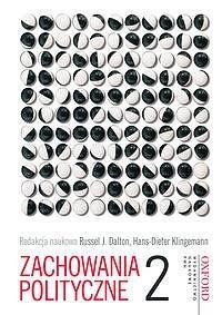 Zachowania polityczne T.2. Autor: Dalton Russell J., Klingemann Hans-Dieter. Dobreksiazki.pl Okładka książki Zachowania polityczne T.2
