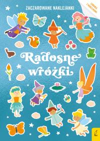 Zaczarowane naklejanki. Radosne wróżki. Autor: Opracowanie zbiorowe. Dobreksiazki.pl Okładka książki Zaczarowane naklejanki. Radosne wróżki