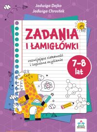 Okładka książki Zadania i łamigłowki 7-8 lat rozwijające ciekawość i logiczne myślenie