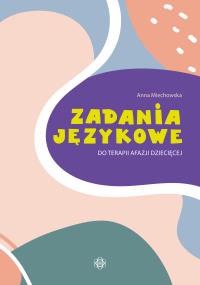 Okładka książki Zadania językowe do terapii afazji dziecięcej