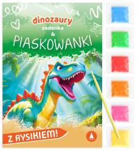 Zadanka & piaskowanki. Dinozaury. Autor: Wioleta Żyłowska. Dobreksiazki.pl Okładka książki Zadanka & piaskowanki. Dinozaury