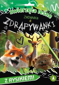 Zadanka & zdrapywanki. Zwierzęta leśne. Autor: Monika Ślizowska. Dobreksiazki.pl Okładka książki Zadanka & zdrapywanki. Zwierzęta leśne