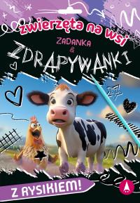 Zadanka & zdrapywanki. Zwierzęta na wsi. Autor: Monika Ślizowska. Dobreksiazki.pl Okładka książki Zadanka & zdrapywanki. Zwierzęta na wsi