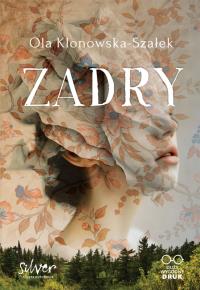 Zadry. Duży wygodny druk. Autor: Aleksandra Klonowska-Szałek. Dobreksiazki.pl Okładka książki Zadry. Duży wygodny druk