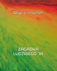 Zagadka ludzkiego Ja. Autor: Sergej Prokofieff. Dobreksiazki.pl Okładka książki Zagadka ludzkiego Ja