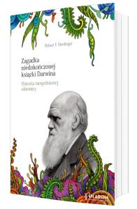 Zagadka niedokończonej książki Darwina. Historia niespełnionej obietnicy. Autor: Robert F. Shedinger. Dobreksiazki.pl Okładka książki Zagadka niedokończonej książki Darwina. Historia niespełnionej obietnicy