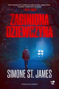 Zaginiona dziewczyna. Autor: St. James Simone. Dobreksiazki.pl Okładka książki Zaginiona dziewczyna