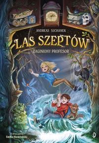 Okładka książki Zaginiony profesor. Las Szeptów, tom 2