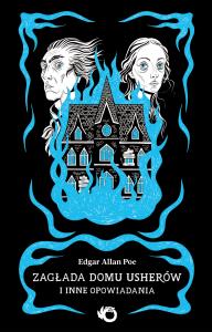 Okładka książki Zagłada domu Usherów i inne opowiadania