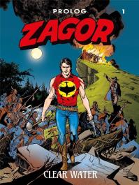 Zagor. Prolog T.1 Clear Water. Autor: Moreno Burattini, Maurizio Di Vincenzo, Valerio P. Dobreksiazki.pl Okładka książki Zagor. Prolog T.1 Clear Water