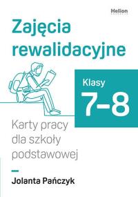 Okładka książki Zajęcia rewalidacyjne karty pracy dla szkoły podstawowej klasy 7-8