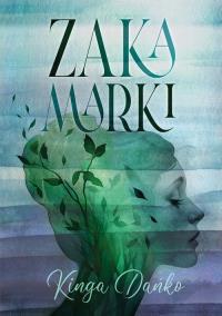 Zakamarki. Autor: Kinga Dańko. Dobreksiazki.pl Okładka książki Zakamarki