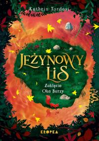 Okładka książki Zaklęcie Oka Burzy. Jeżynowy Lis. Tom 2
