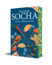 Zanim odlecą anioły. Autor: Natasza Socha. Dobreksiazki.pl Okładka książki Zanim odlecą anioły