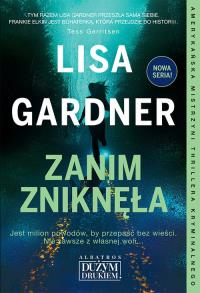 Zanim zniknęła. Autor: Gardner Lisa. Dobreksiazki.pl Okładka książki Zanim zniknęła