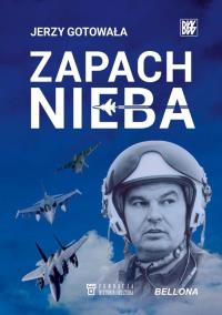 Zapach nieba. Autor: Gotowała Jerzy. Dobreksiazki.pl Okładka książki Zapach nieba