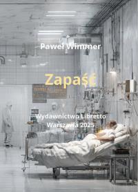 Zapaść. Autor: Wimmer Paweł. Dobreksiazki.pl Okładka książki Zapaść