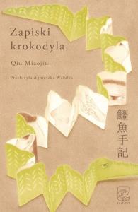 Zapiski krokodyla. Autor: Qiu Miaojin. Dobreksiazki.pl Okładka książki Zapiski krokodyla