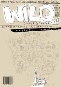 Zaplute, zamazane. Wilq Superbohater. Tom 12. Autor: Minkiewicz Bartosz, Minkiewicz Tomasz. Dobreksiazki.pl Okładka książki Zaplute, zamazane. Wilq Superbohater. Tom 12