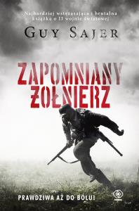 Zapomniany żołnierz. Autor: Sajer Guy. Dobreksiazki.pl Okładka książki Zapomniany żołnierz