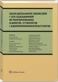 Okładka książki Zaskarżalność orzeczeń i ich uzasadnień w postępowaniu karnym, cywilnym i sądowoadministracyjnym