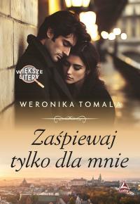 Okładka książki Zaśpiewaj tylko dla mnie. Większe litery