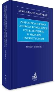 Okładka książki Zastosowanie prawa ochrony konkurencji Unii Europe