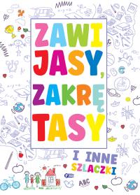 Zawijasy, zakrętasy i inne szlaczki - uszkodzone. Autor: Opracowanie zbiorowe. Dobreksiazki.pl Okładka książki Zawijasy, zakrętasy i inne szlaczki - uszkodzone