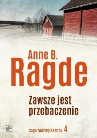 Zawsze jest przebaczenie. Autor: Ragde Anne B., Bilińska Ewa M., Karolina Drozdows. Dobreksiazki.pl Okładka książki Zawsze jest przebaczenie