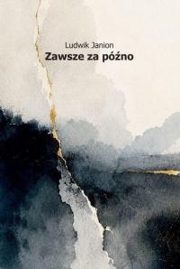 Okładka książki Zawsze za późno