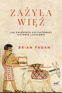 Zażyła Więź - uszkodzone. Autor: Brian M. Fagan. Dobreksiazki.pl Okładka książki Zażyła Więź - uszkodzone