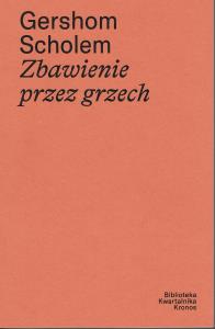 Zbawienie przez grzech. Autor: Scholem Gersom. Dobreksiazki.pl Okładka książki Zbawienie przez grzech
