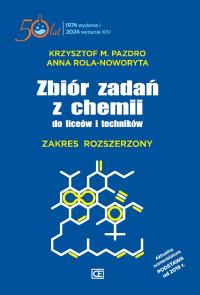 Zbiór zadań z chemii do liceów i techników Zakres rozszerzony twarda oprawa ZXT. Autor: Anna Rola-Noworyta. Dobreksiazki.pl Okładka książki Zbiór zadań z chemii do liceów i techników Zakres rozszerzony twarda oprawa ZXT