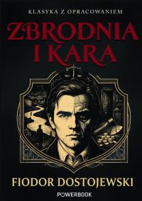 Okładka książki Zbrodnia i kara. Klasyka z opracowaniem