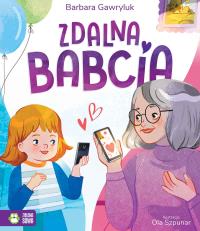 Zdalna babcia. Autor: GawrylukBarbara. Dobreksiazki.pl Okładka książki Zdalna babcia