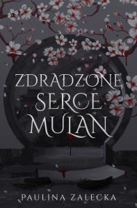 Okładka książki Zdradzone serce Mulan