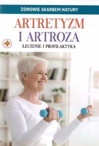 Zdrowie skarbem natury. Artretyzm i artroza. Autor: Praca zbiorowa. Dobreksiazki.pl Okładka książki Zdrowie skarbem natury. Artretyzm i artroza