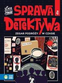Okładka książki Zegar podróży w czasie. Sprawa dla detektywa