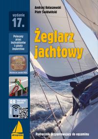 Żeglarz jachtowy wyd. 17. Autor: Kolaszewski Andrzej, Świdwiński Piotr. Dobreksiazki.pl Okładka książki Żeglarz jachtowy wyd. 17