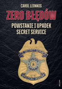 Okładka książki Zero błędów. Powstanie i upadek Secret Service