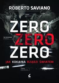 Okładka książki Zero zero zero. Jak kokaina rządzi światem.