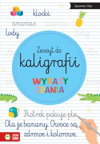Zeszyt do kaligrafii. Wyrazy, zdania. Autor: Opracowanie zbiorowe. Dobreksiazki.pl Okładka książki Zeszyt do kaligrafii. Wyrazy, zdania