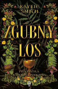 Zgubny los. Autor: Kaylie Smith. Dobreksiazki.pl Okładka książki Zgubny los
